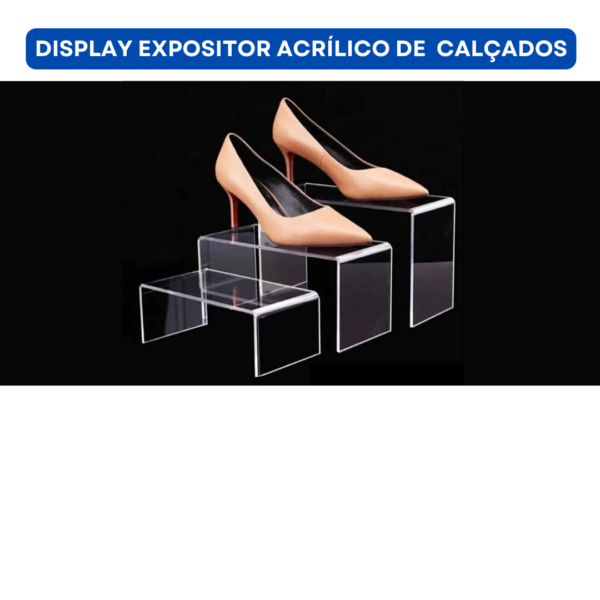 Display Expositor Acrílico Calçados Sapatos Kit Com 3 Unid